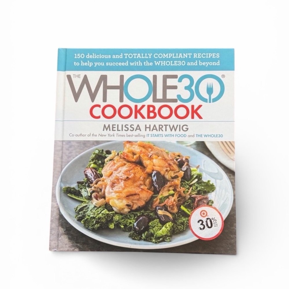 The Whole 30 Cookbook